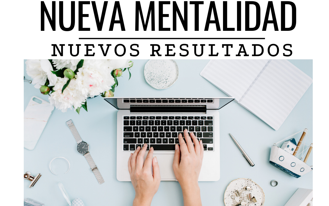 Nueva Mentalidad, Nuevos Resultados